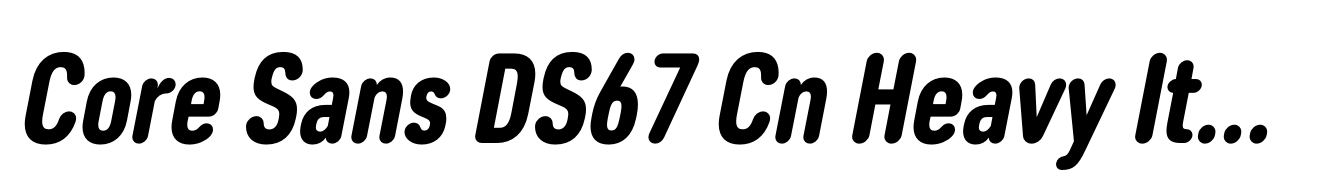 Core Sans DS67 Cn Heavy Italic